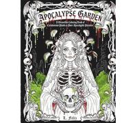 Apocalypse Garden: A Dreamlike Coloring Book of Carnivorous Plants & Post-Apocalyptic Paradise