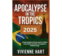 APOCALYPSE IN THE TROPICS 2025: A Bold Analysis of Petra Costa’s Critical Examination of Brazil’s Evangelical Political Surge
