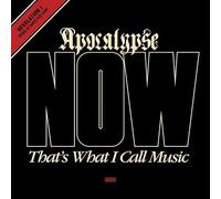 Apocalypse Now That’s What I Call Music