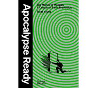 Listos para el apocalipsis – El manual de manuales: Un siglo de prevención del pánico