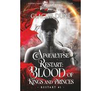 Apocalypse Restart, Part One and Two: Blood of Kings and Princes. M/M Young Adult Sci-Fi Fantasy