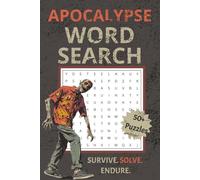 Apocalypse Word Search: Word Searches with Easy to Read Print about End of World, Dystopian, Apocalypse, and More | 6x9 inches, 110 pages | 50+ Puzzles ... Gift for Vactions, Holidays, and Free Time