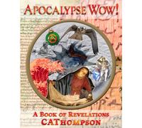 Apocalypse Wow!: A Book of Revelations