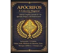 Apócrifos La colección maestra: Edición completa anotada de los apócrifos y deuterocanónicos etíopes