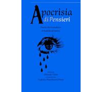 Apocrisia di Pensieri: Poesie vomitate dalla mia coscienza