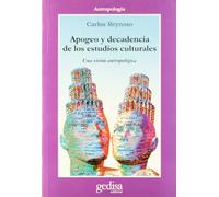 Apogeo y decadencia de los estudios culturales (SIN COLECCION)
