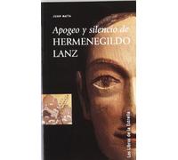 Apogeo Y Silencio De Hermenegildo Lanz