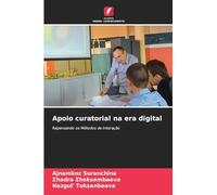 Apoio curatorial na era digital: Repensando os Métodos de Interação