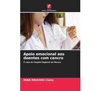 Apoio emocional aos doentes com cancro: O caso do Hospital Regional de Maroua