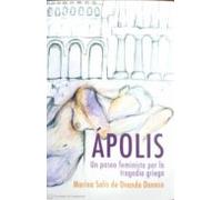 Ápolis: Un Paseo Feminista Por La Tragedia Griega