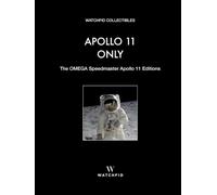Apollo 11 Only: The OMEGA Speedmaster Apollo 11 Editions (WATCHFID COLLECTIBLES)