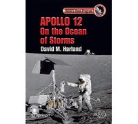 Apollo 12 - On the Ocean of Storms (Springer Praxis Books)