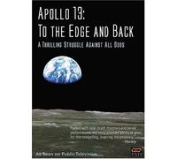 Apollo 13: To the Edge and Back by PBS by Rob Whittlesey Noel Buckner