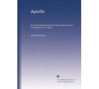 Apollo: An illustrated manual of the history of art throughout the ages,