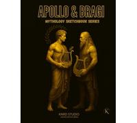 APOLLO & BRAGI: Duality of Legends - Artist Sketchbook: 120-Page Mythology Drawing Notebook for Tattoo Artists & Creators