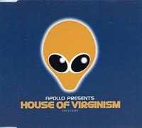 APOLLO PRESENTS HOUSE OF VIRGINISM - EXCLUSIVE CD EUROPEAN BMG 1995