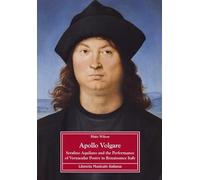 Apollo Volgare. Serafino Aquilano and the performance of vernacular poetry in Renaissance Italy (Documenti di storia musicale abruzzese)
