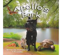 Apollo's Bark: A Children's Book About Patience, Kindness, and Building New Friendships: The Big Heart Adventures, Book 2