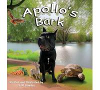 Apollo's Bark: A Children's Book About Patience, Kindness, and Building New Friendships: The Big Heart Adventures, Book 2