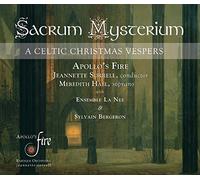 Apollo'S Fire, Jeannette Sorrell - Sacrum Mysterium: A Celtic Christmas Vespers