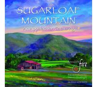 Apollo's Fire : Sugarloaf Mountain, an Appalachian Gathering.