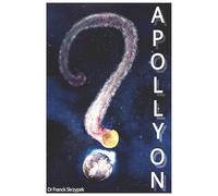 Apollyon Le Cinquième Passage: Volume I : Analyse Scientifique
