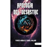 APOLOGIA DEL DESASTRE | Fares Abou El Fadel Halabi