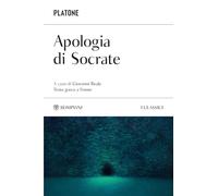 Apologia di Socrate. Testo greco a fronte. Ediz. bilingue (Classici)