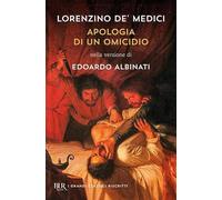 Apologia di un omicidio. Nella versione di Edoardo Albinati (BUR Contemporanea)
