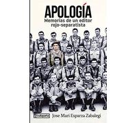Apologia: Memorias De Un Editor Rojo-separatista