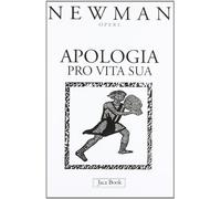 Apologia pro vita sua (Vol. 4) (Opere di Newmann)