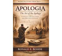 Apologia - The Art of the Apology: Restoring Conflict Resolution and Reconciliation