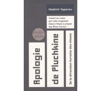 Apologie de Pluchkine: De la dimension humaine des choses: 0000