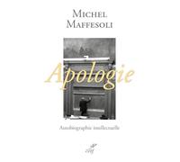 Apologie: Une autobiographie intellectuelle