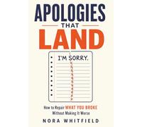 Apologies That Land: How to Repair What You Broke Without Making It Worse