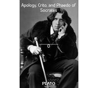 Apology, Crito, and Phaedo of Socrates