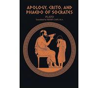Apology, Crito, and Phaedo of Socrates