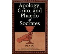 Apology, Crito, and Phaedo of Socrates
