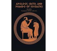 Apology, Crito, and Phaedo of Socrates