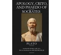 APOLOGY, CRITO, AND PHAEDO OF SOCRATES