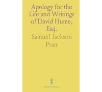 Apology for the Life and Writings of David Hume, Esq.