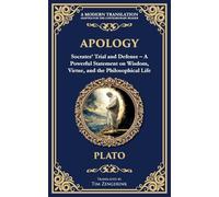 Apology: Socrates' Trial and Defense - A Powerful Statement on Wisdom, Virtue, and the Philosophical Life: 350 (Library of Alexandria)