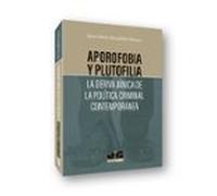 Aporofobia Y Plutofilia: La Deriva Jánica De La Política Criminal Cont