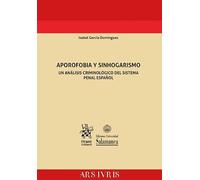 Aporofobia y Sinhogarismo. Un análisis criminológico del sistema penal español (ARS IVRIS)