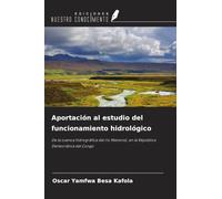 Aportación al estudio del funcionamiento hidrológico: De la cuenca hidrográfica del río Manionzi, en la República Democrática del Congo