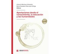Aportaciones desde el conocimiento, la educación y las humanidades