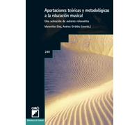 Aportaciones teóricas y metodológicas a la educación musical: Una selección de autores relevantes