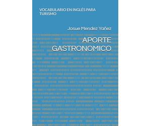 APORTE GASTRONOMICO: VOCABULARIO EN INGLÉS PARA TURISMO