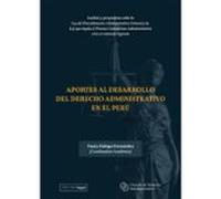 Aportes Al Desarrollo Del Derecho Administrativo En El Perú (ebook)
