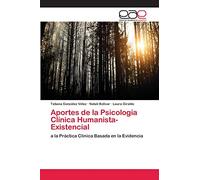 Aportes de la Psicología Clínica Humanista-Existencial: a la Práctica Clínica Basada en la Evidencia
